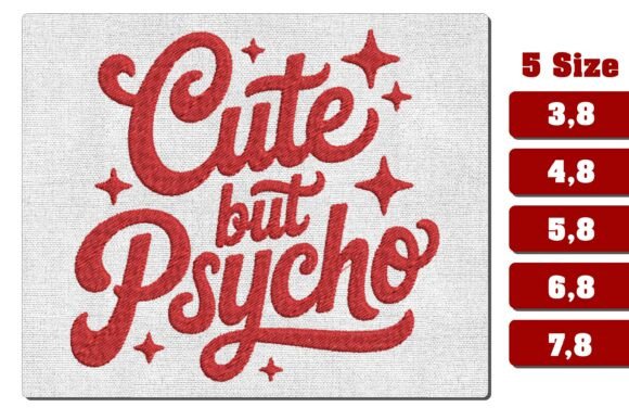 Cute but Psycho Funny Embroidery Machine Design Review